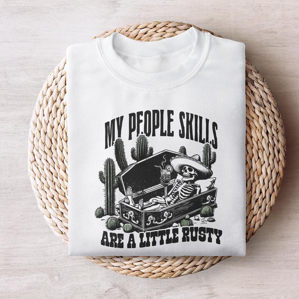 My People Skills Are Rusty PNG, Funny Skeleton - 300 DPI Design for T-Shirt