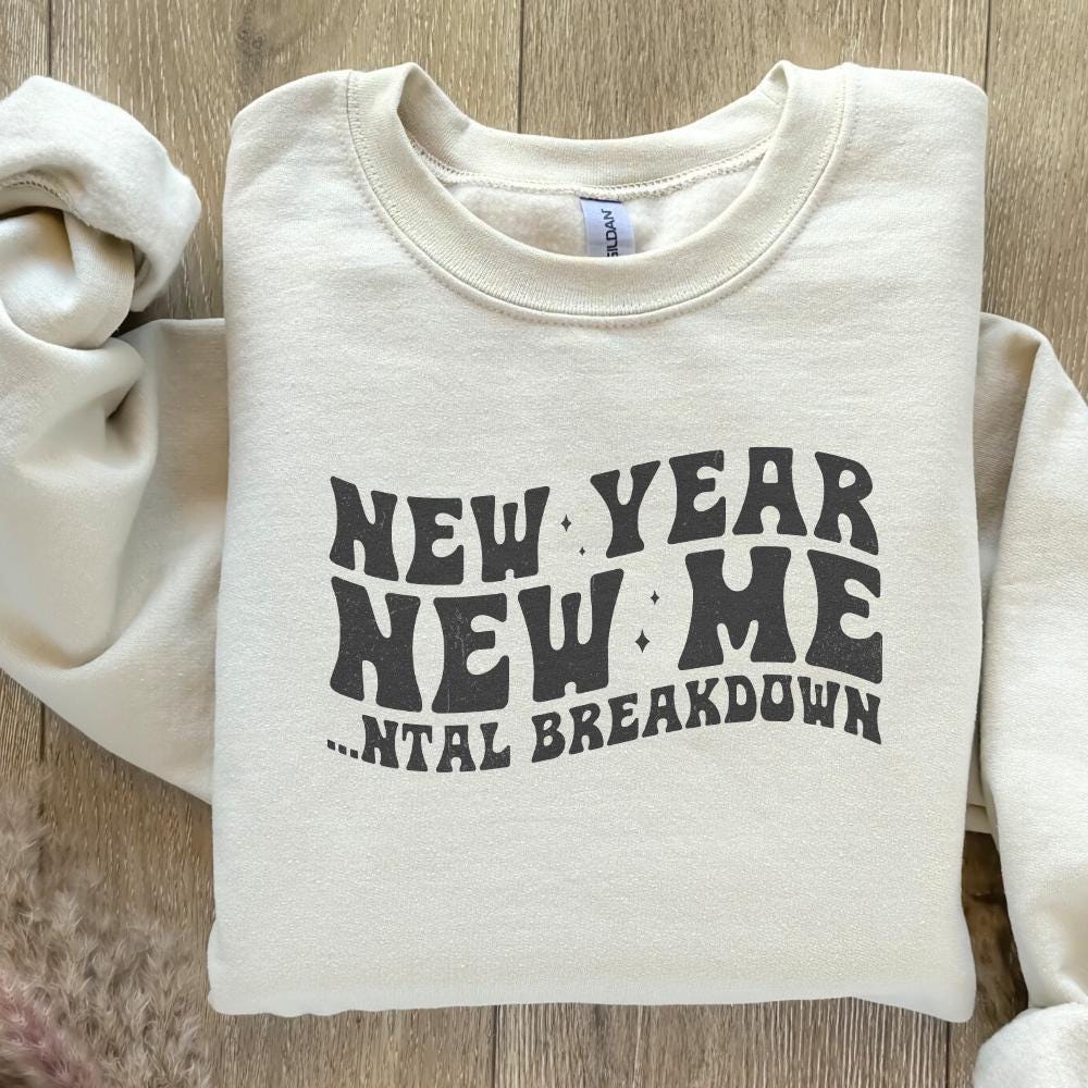 New Year New Me Mental Breakdown PNG, Trendy New Years 2024 PNG - 300 DPI