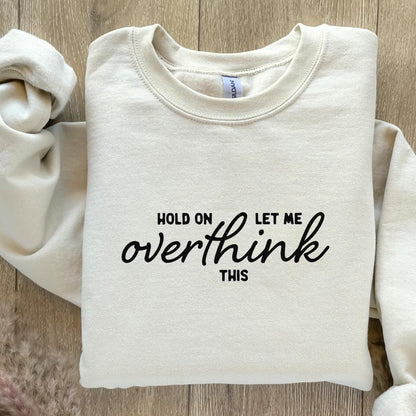 Hold On Let Me Overthink This PNG, Funny png - 300 DPI Design for T-Shirt