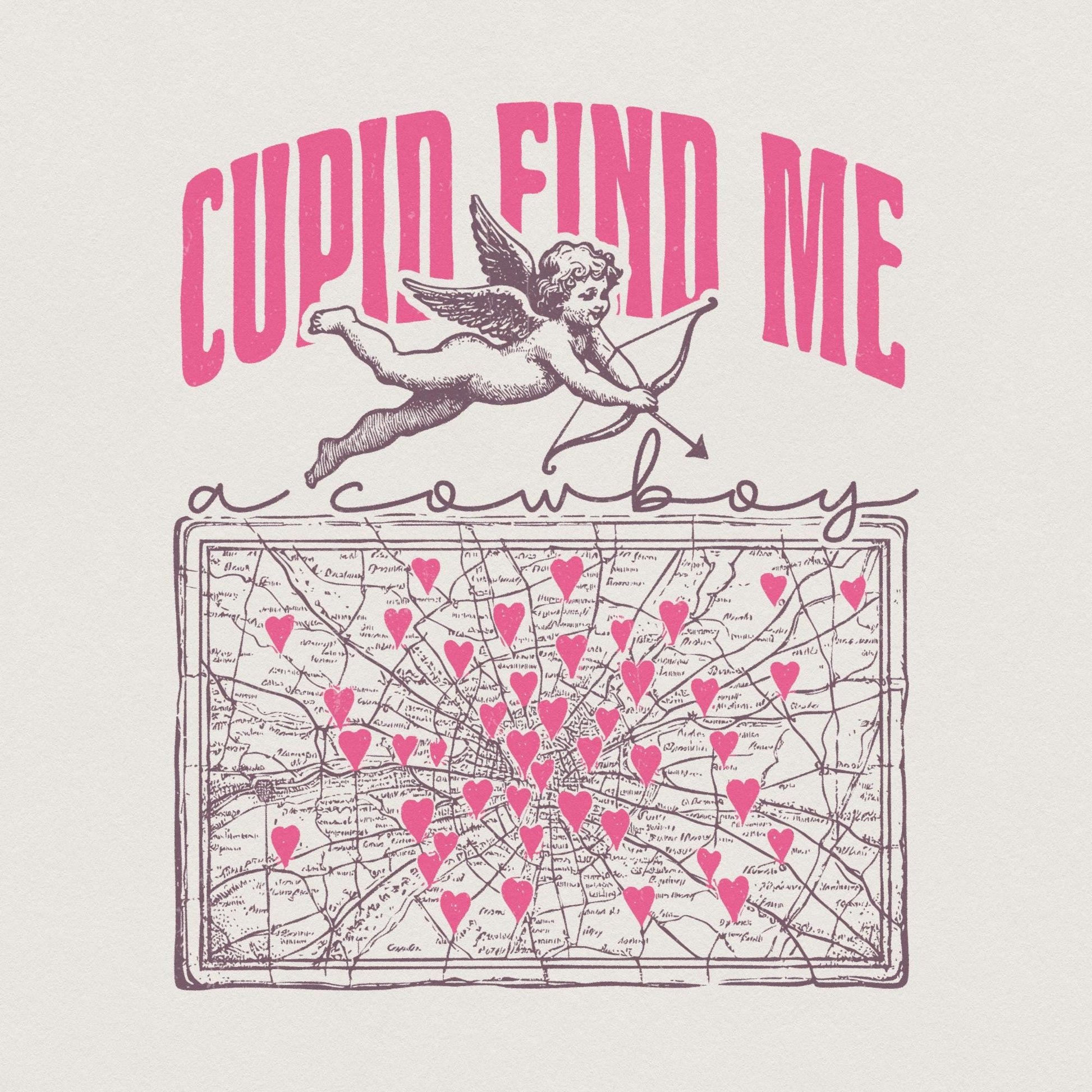 Cupid Find Me a Cowboy PNG, Western Valentine Sublimation - 300 DPI