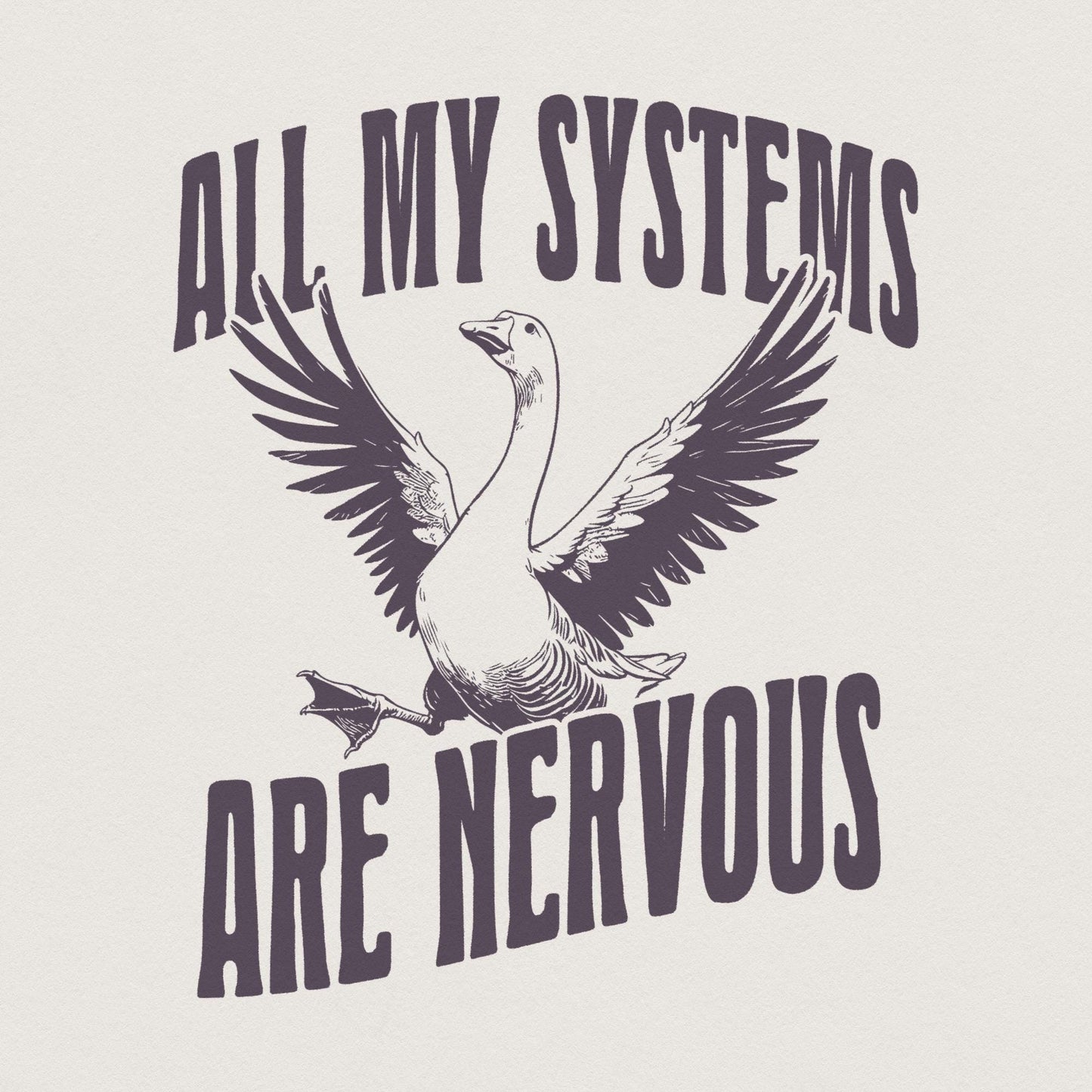 All Of My Systems Are Nervous PNG, Funny Anxiety Humor - 300 DPI Design