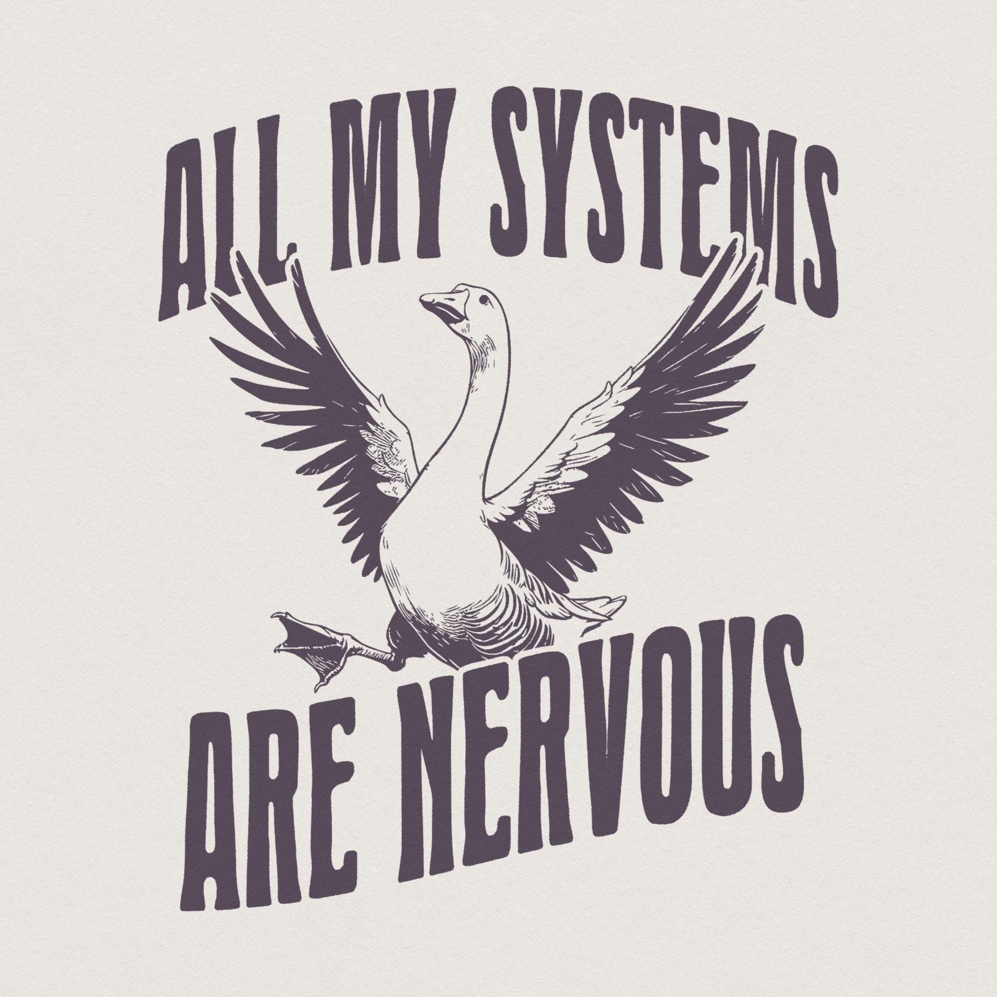 All Of My Systems Are Nervous PNG, Funny Anxiety Humor - 300 DPI Design