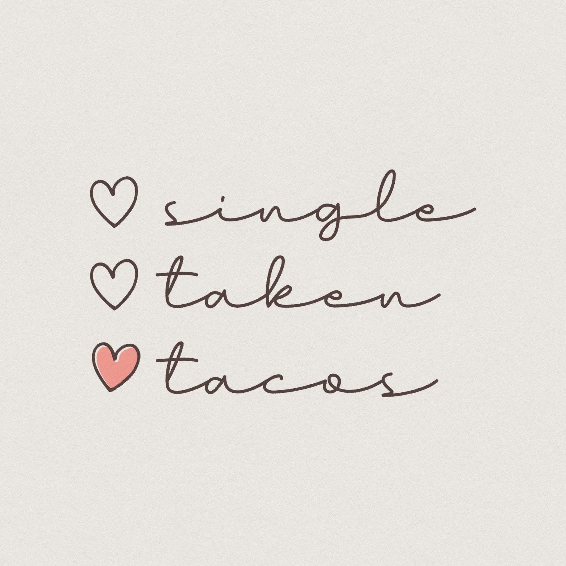 Single Taken Tacos PNG, Funny Valentine png - 300 DPI Design for T-Shirt