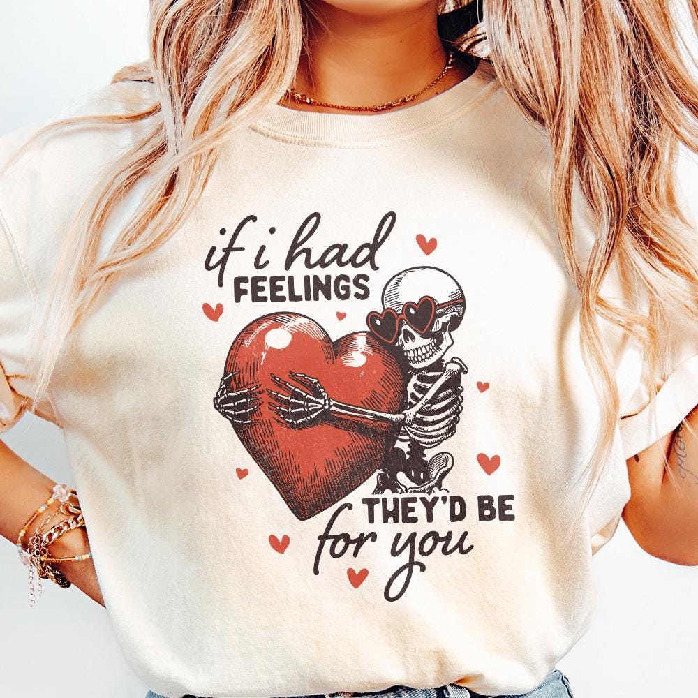 If I Had Feelings They'd Be For You PNG, Funny Valentine Skeleton - 300