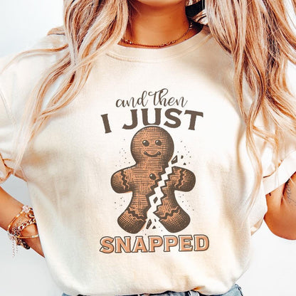 I Just Snapped PNG, Digital Download - 300 DPI Design for T-Shirt