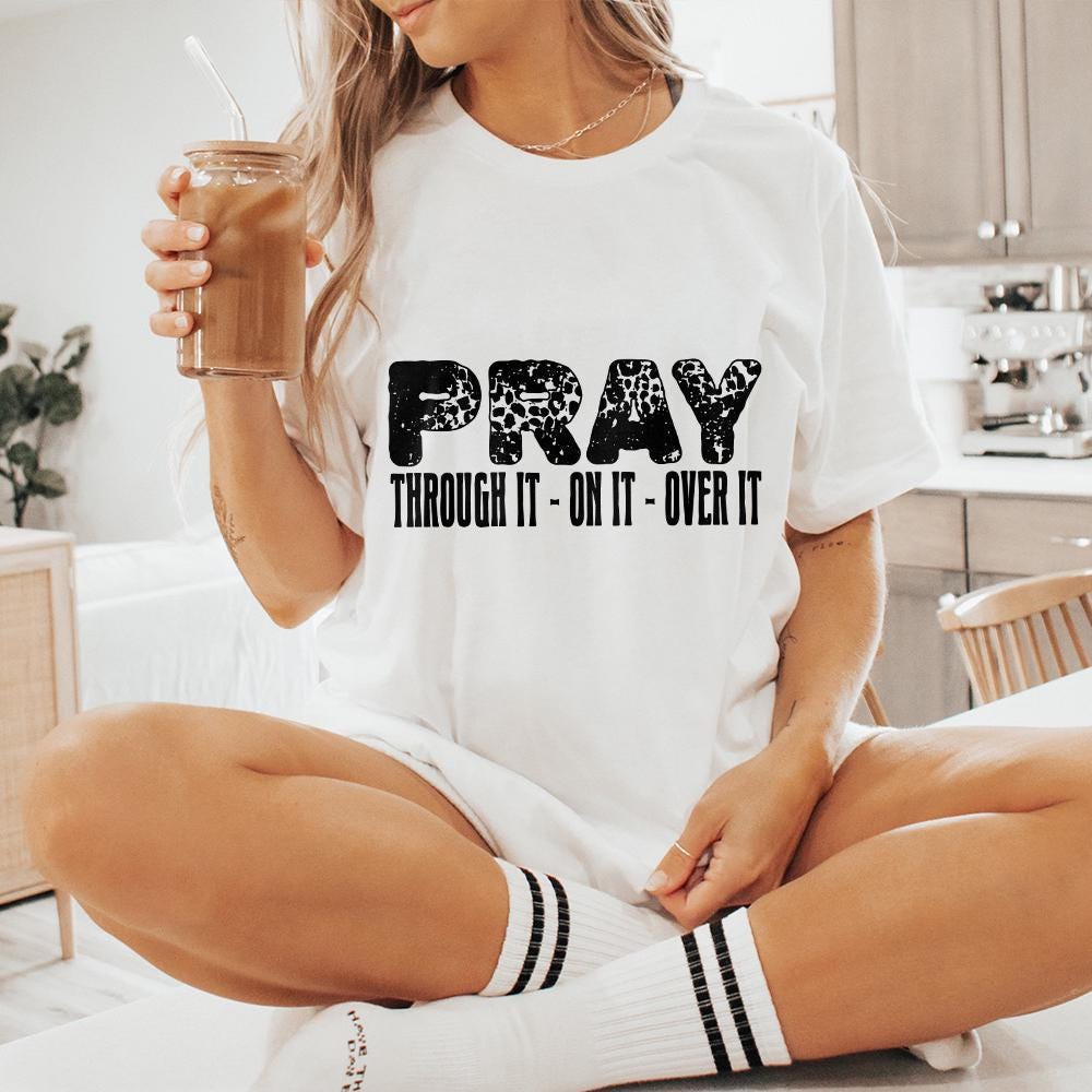 Pray on It PNG, Pray over It Digital Download - 300 DPI Design for T-Shirt