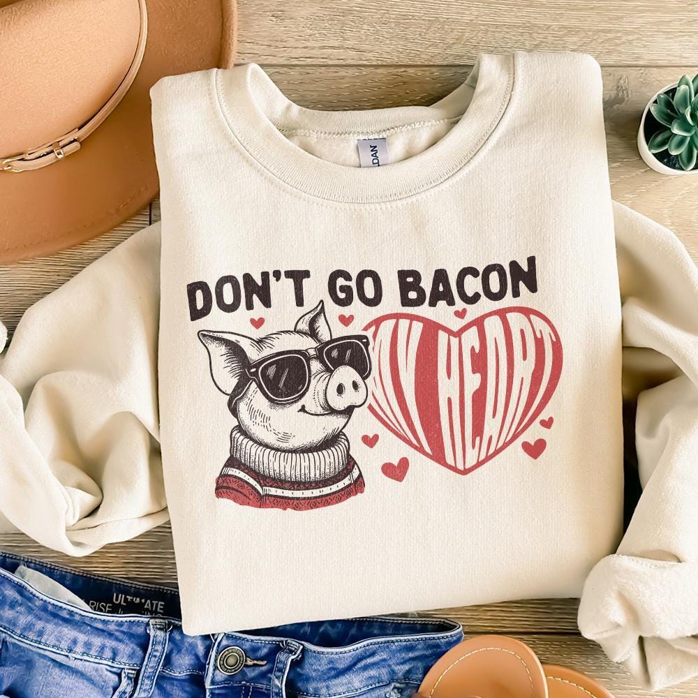 Don't Go Bacon My Heart PNG, Valentine's Day Sublimation Design - 300 DPI