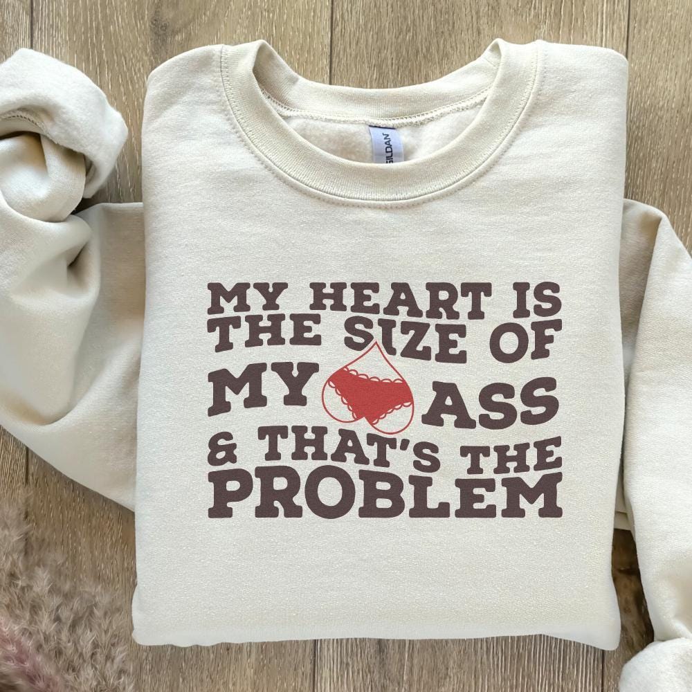 My Heart Is the Size of My Ass png PNG, Funny Valentine png - 300 DPI