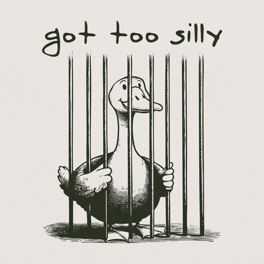 Got Too Silly PNG, Silly Goose png - 300 DPI Design for T-Shirt