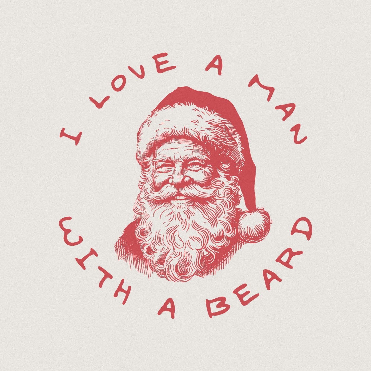 I Love A Man With A Beard PNG, Christmas PNG - 300 DPI Design for T-Shirt
