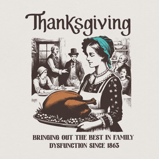 Funny Thanksgiving Family Dysfunctional png, Vintage Thanksgiving PNG -