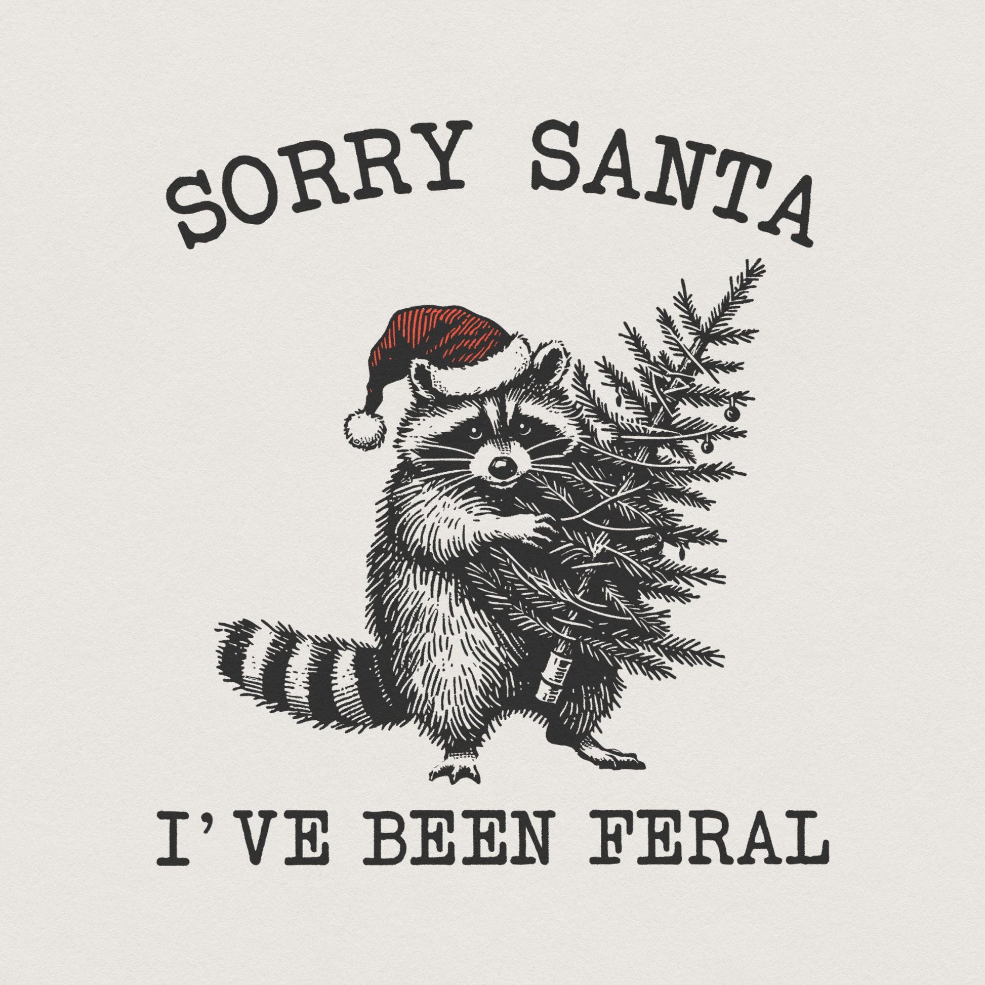 Sorry Santa I've Been Feral PNG, Retro Christmas Raccoon Design - 300 DPI