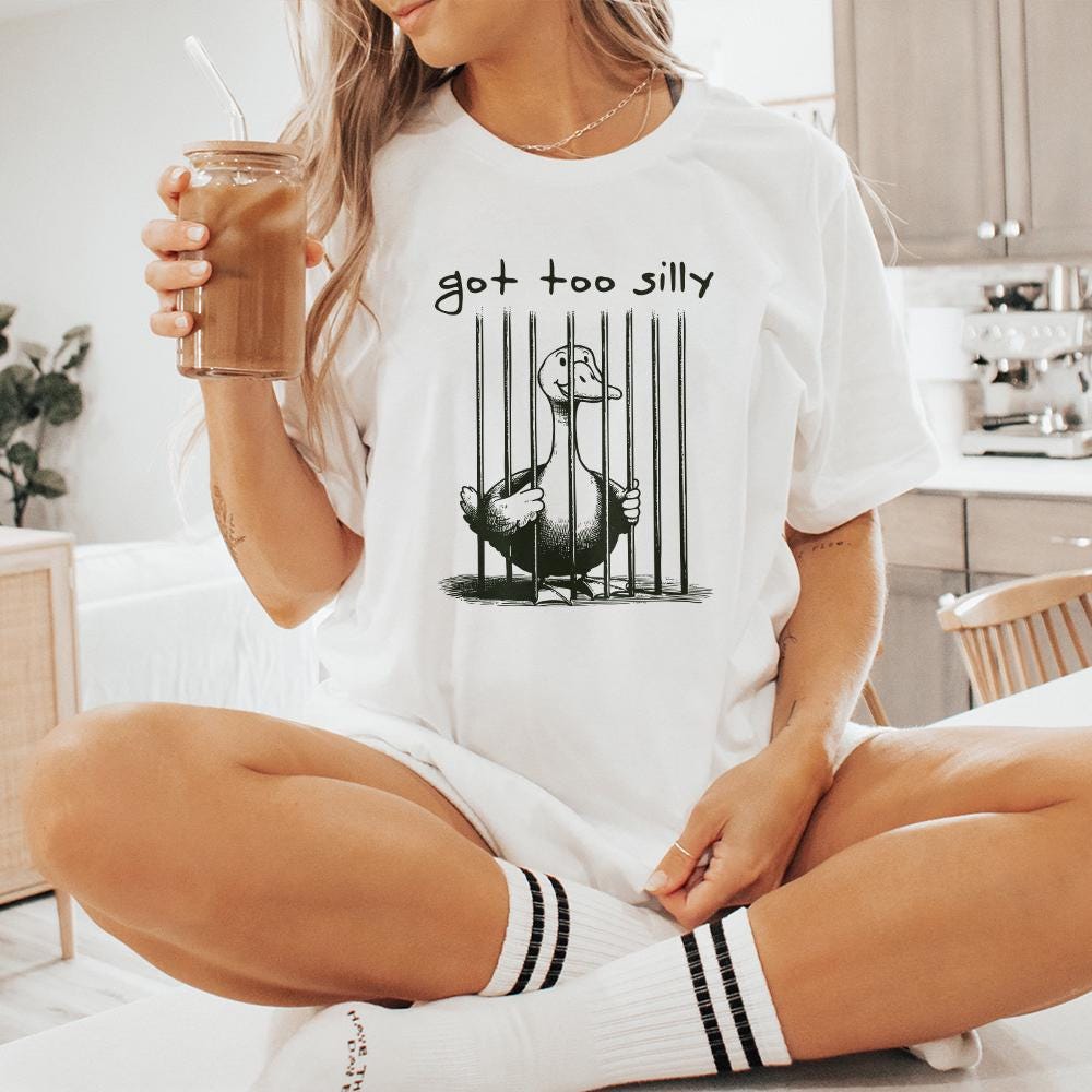 Got Too Silly PNG, Silly Goose png - 300 DPI Design for T-Shirt