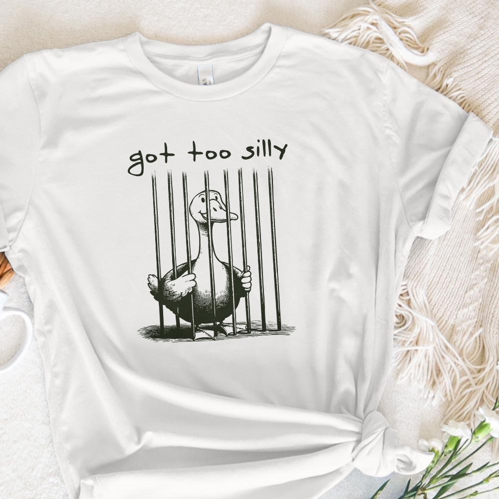 Got Too Silly PNG, Silly Goose png - 300 DPI Design for T-Shirt
