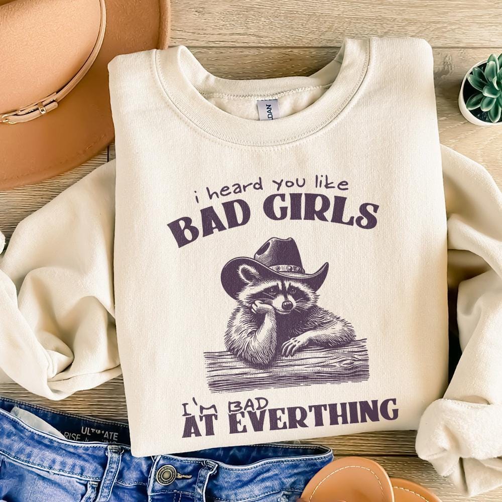 I Heard You Like Bad Girls, Funny Racoon Png - 300 DPI Design for T-Shirt