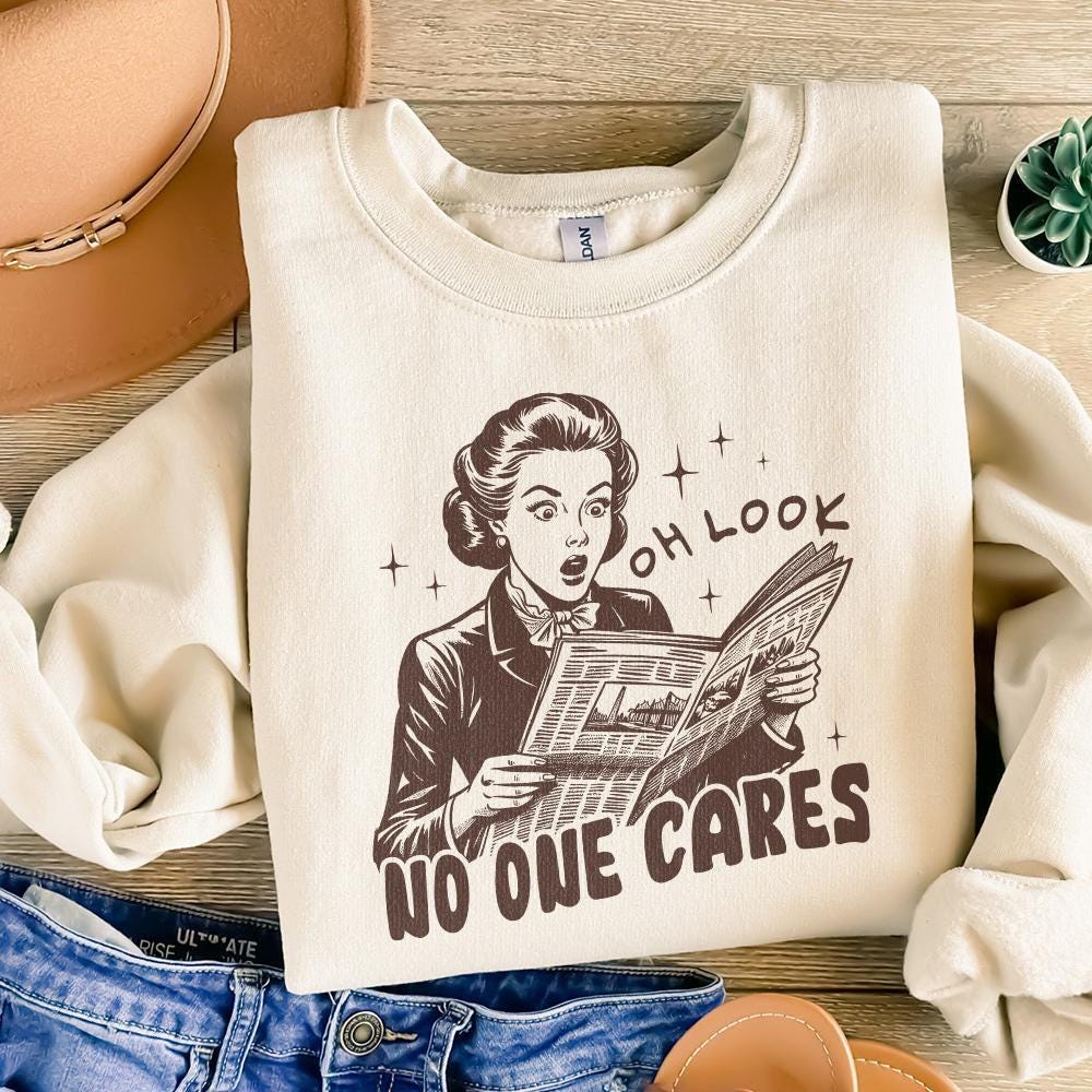 Oh Look No One Cares Png, Retro Sassy Sarcastic Png - 300 DPI Design for