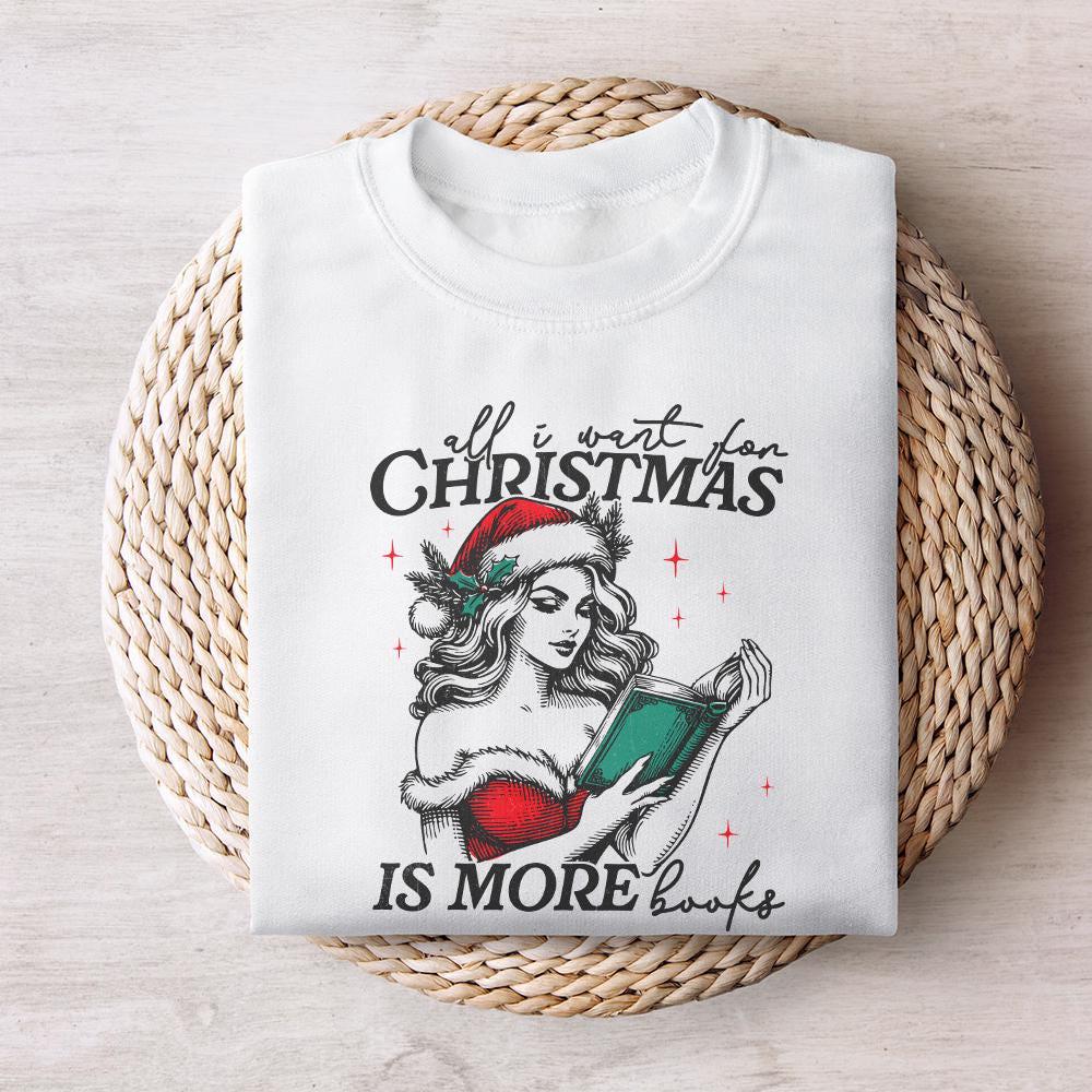 All I Want for Christmas Is More Books Png, Book Lover Png - 300 DPI