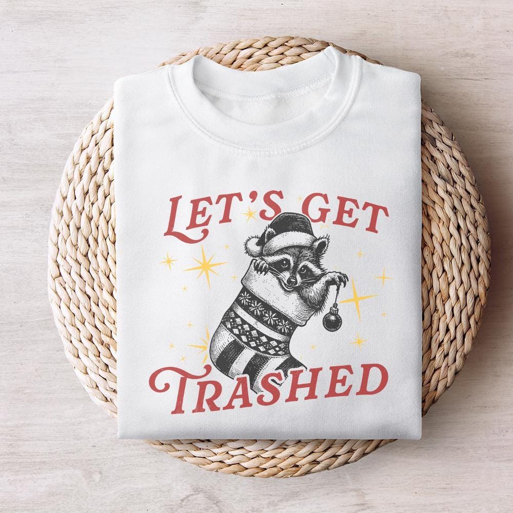 Let's Get Trashed Christmas PNG, Trashy Raccoon Png - 300 DPI Design for