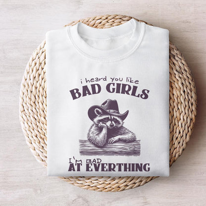 I Heard You Like Bad Girls, Funny Racoon Png - 300 DPI Design for T-Shirt