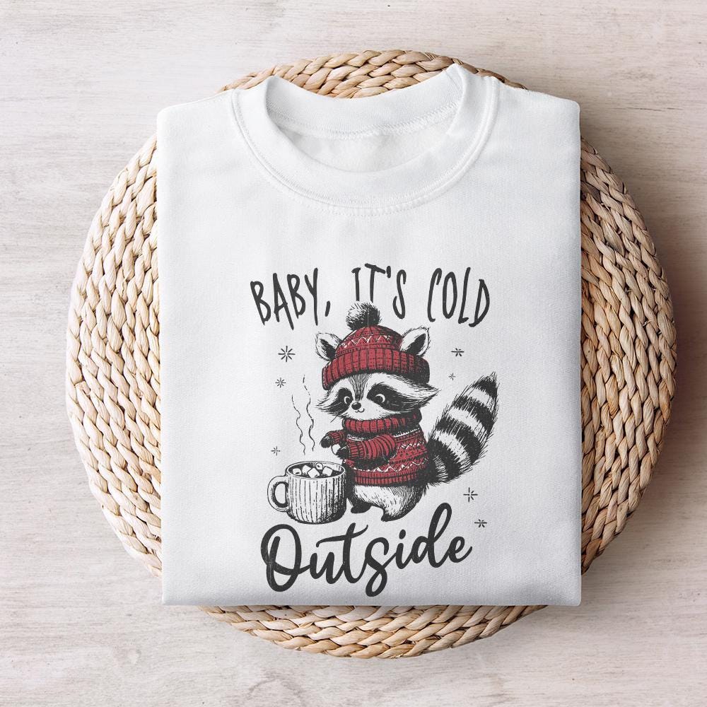 Baby It's Cold Outside PNG, Christmas Raccoon png - 300 DPI Design for