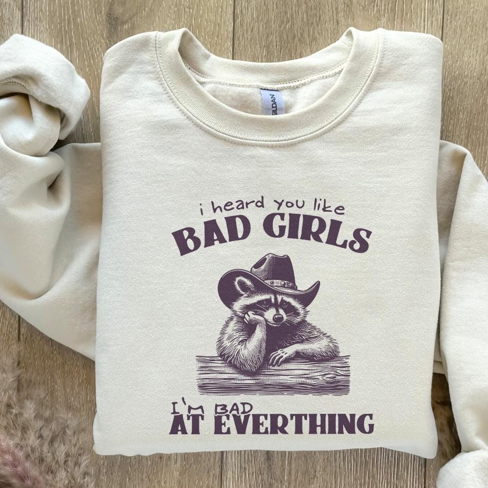 I Heard You Like Bad Girls, Funny Racoon Png - 300 DPI Design for T-Shirt