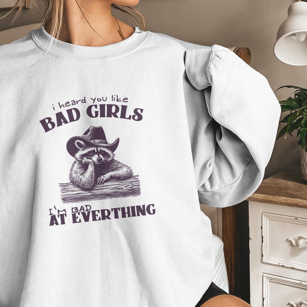 I Heard You Like Bad Girls, Funny Racoon Png - 300 DPI Design for T-Shirt