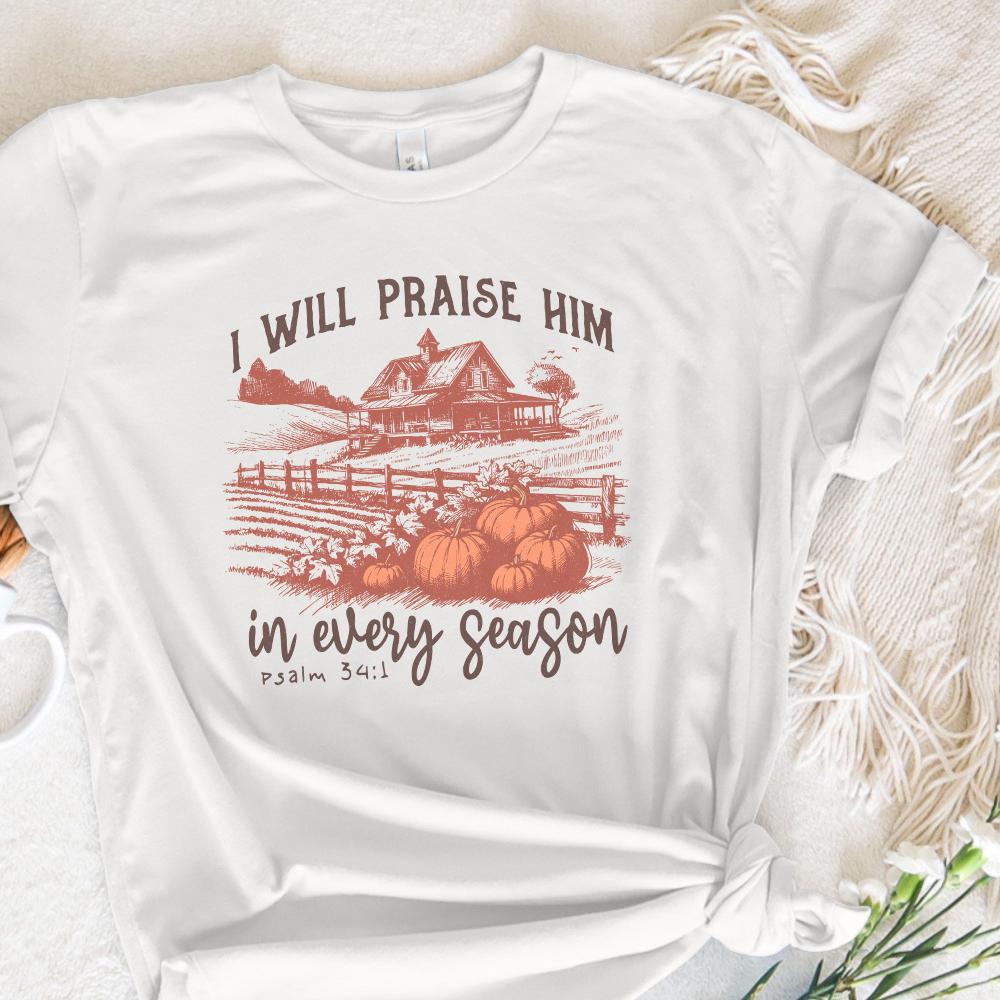 I Will Praise Him in Every Season, Fall for Jesus Png - 300 DPI Design