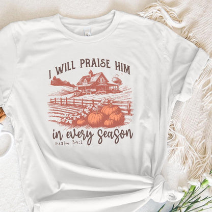 I Will Praise Him in Every Season, Fall for Jesus Png - 300 DPI Design