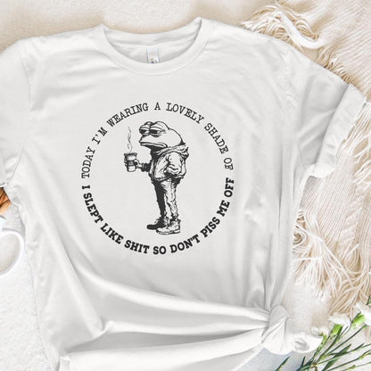 Sarcastic I Slept Like Shit, Don't Piss Me Off - 300 DPI Design for T-Shirt