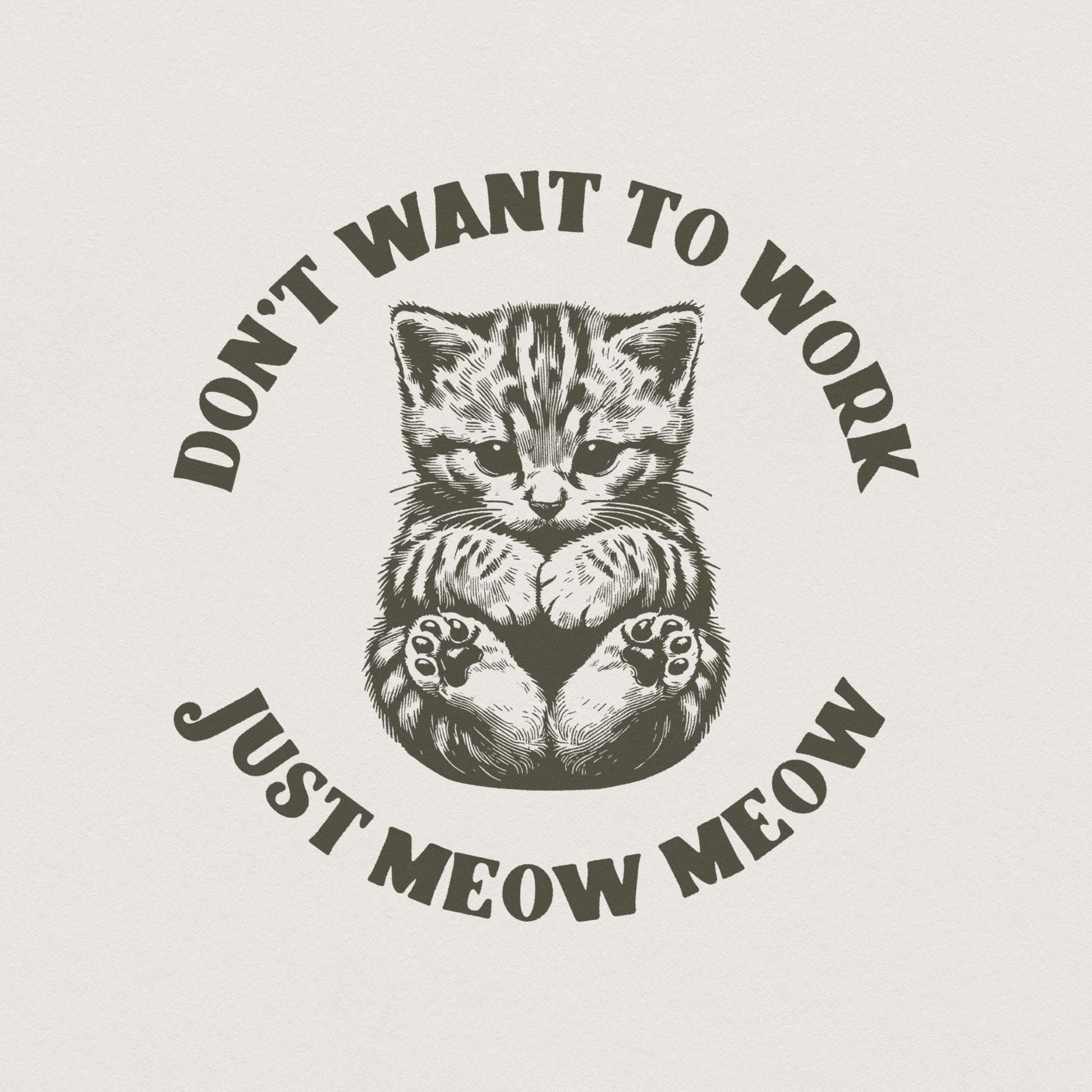 Just Meow Meow Funny Cat PNG, Trendy png - 300 DPI Design for T-Shirt
