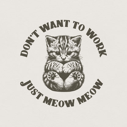 Just Meow Meow Funny Cat PNG, Trendy png - 300 DPI Design for T-Shirt
