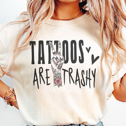Tattoos Are Trashy PNG, funny png design - 300 DPI Design for T-Shirt