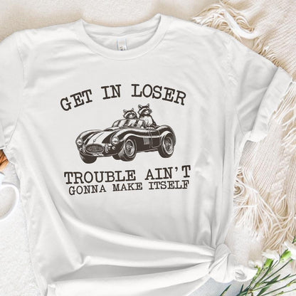 Get In Loser Trouble Funny Racoon PNG, Sarcastic Trash Panda - 300 DPI