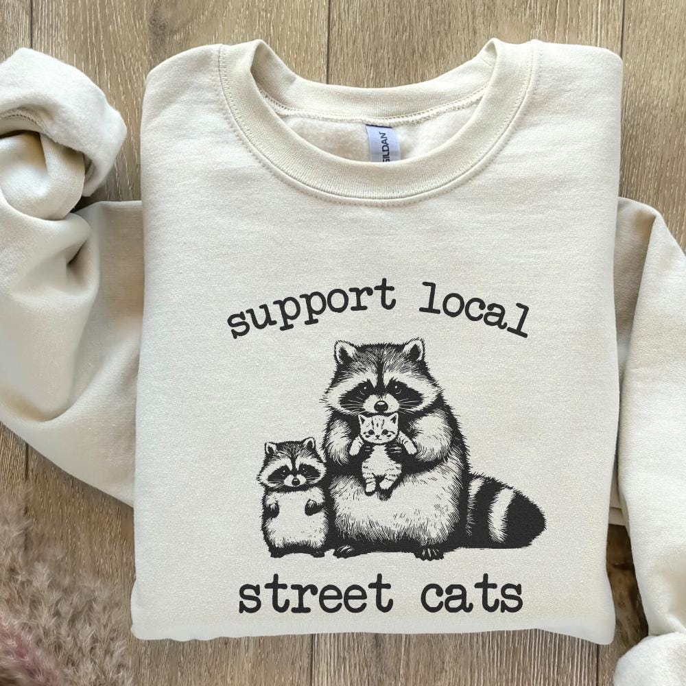 Support Your Local Street Cats Png, Funny Raccoon Png - 300 DPI Design