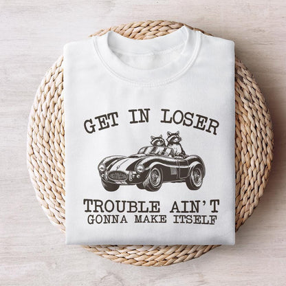 Get In Loser Trouble Funny Racoon PNG, Sarcastic Trash Panda - 300 DPI