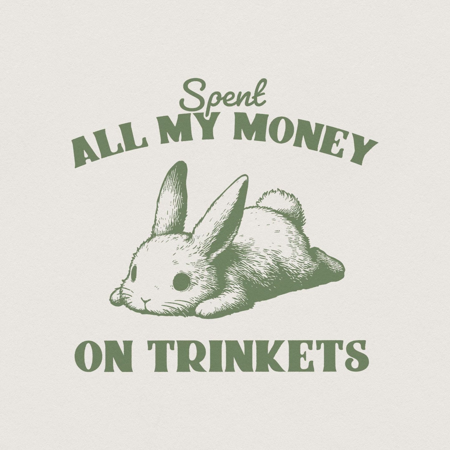 Spent all my money on Trinkets PNG, Digital Download - 300 DPI Design for