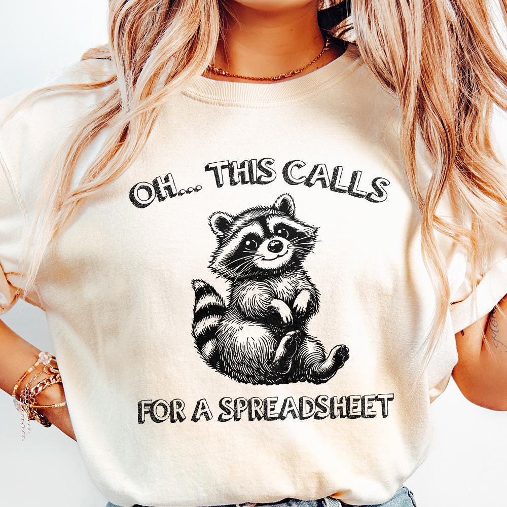 Oh This Calls for a Spreadsheet, Funny Raccoon PNG - 300 DPI Design for