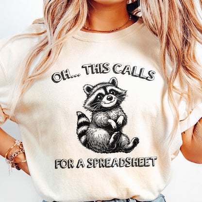 Oh This Calls for a Spreadsheet, Funny Raccoon PNG - 300 DPI Design for