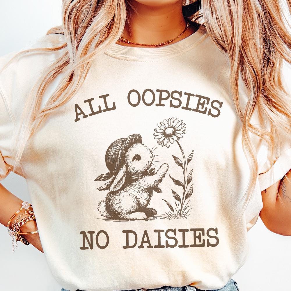 All Oopsies No Daisies Png, Funny Png - 300 DPI Design for T-Shirt