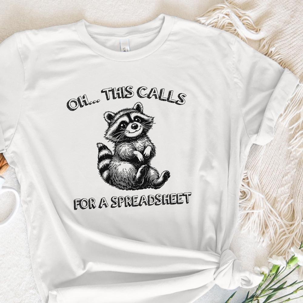 Oh This Calls for a Spreadsheet, Funny Raccoon PNG - 300 DPI Design for