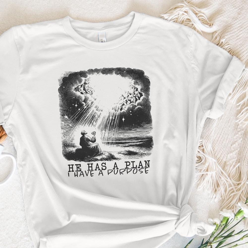 He Has a Plan I Have a Purpose Png, Christian Digital Download - 300 DPI