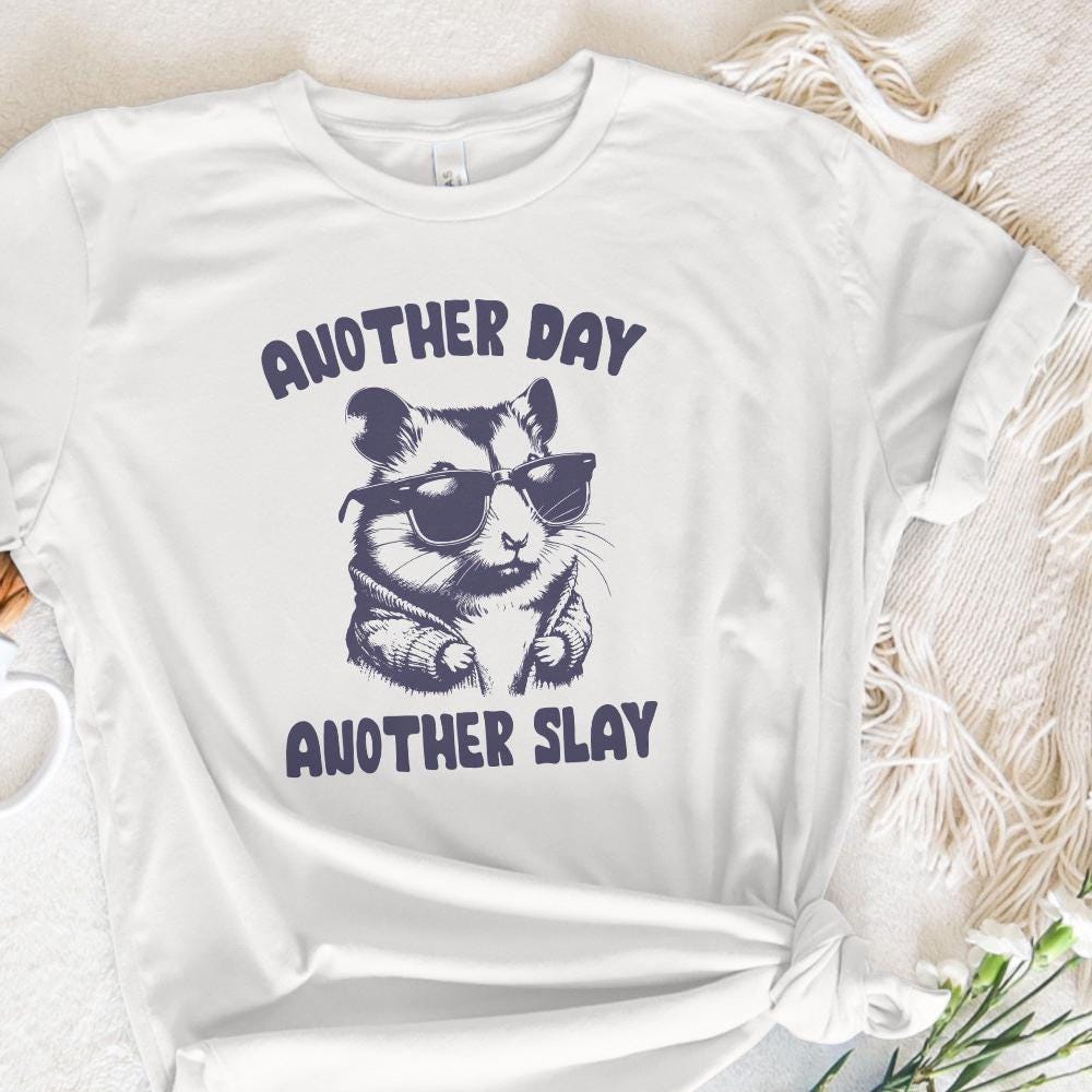 Another Day Another Slay Cute Hamster PNG, Funny Cute Hamster png - 300