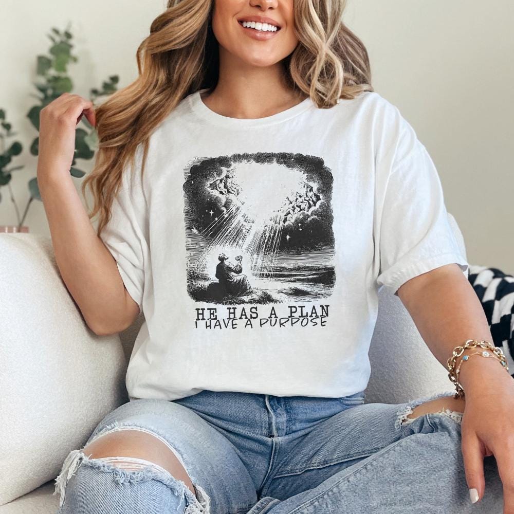 He Has a Plan I Have a Purpose Png, Christian Digital Download - 300 DPI