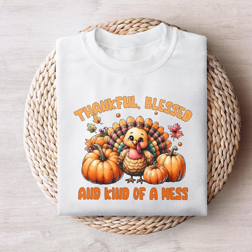 Thankful Blessed And Kind Of A Mess PNG, Fall Sayings Clipart - 300 DPI