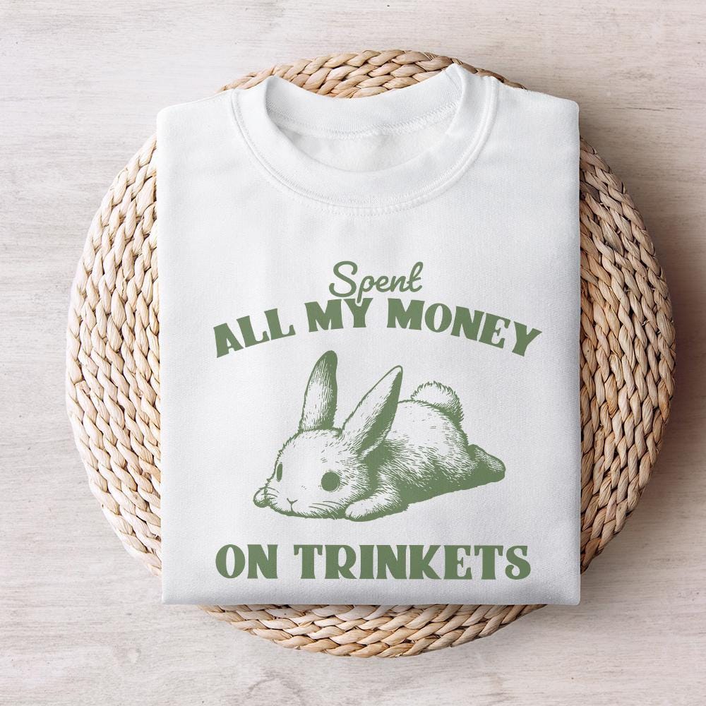 Spent all my money on Trinkets PNG, Digital Download - 300 DPI Design for