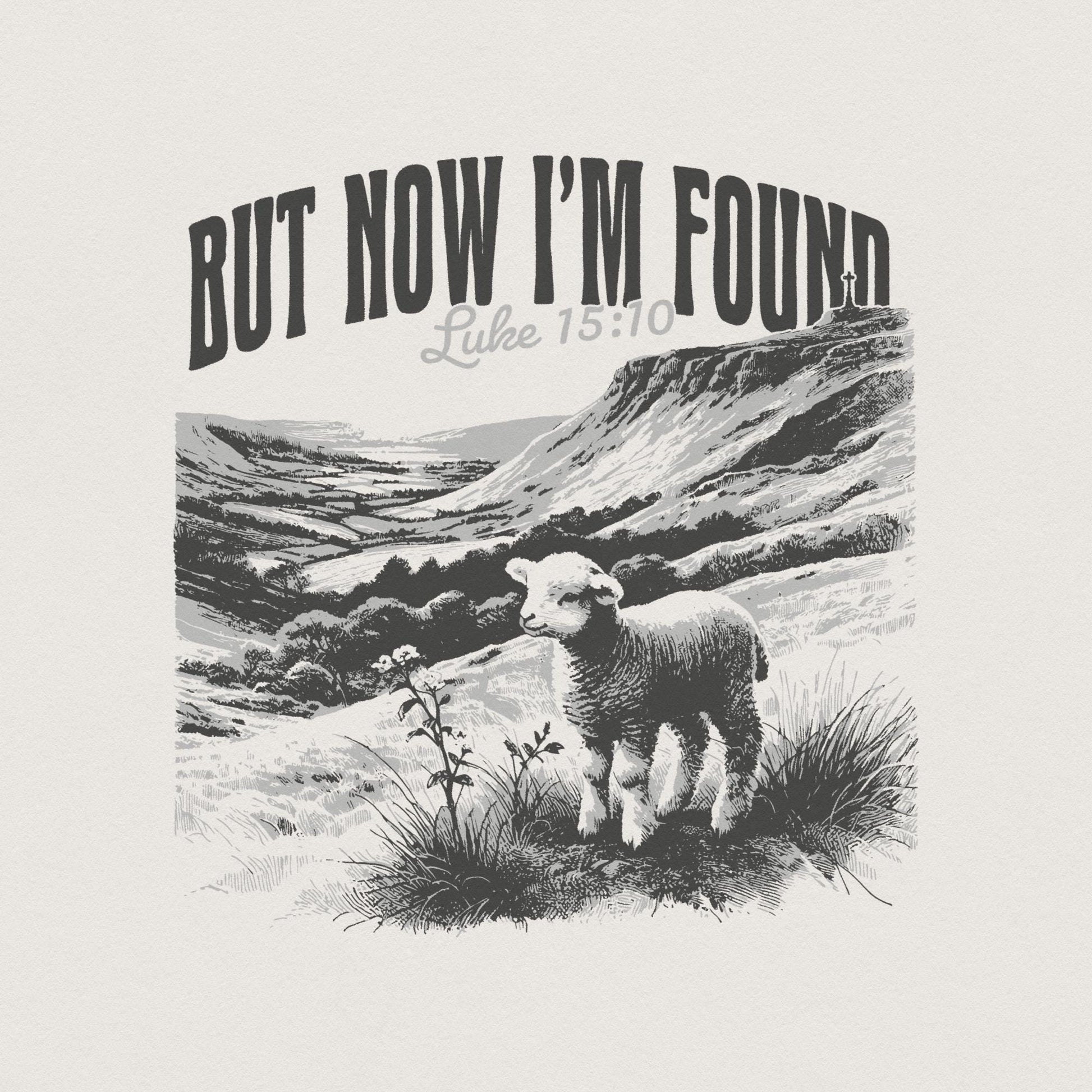 But Now I'm Found PNG, Christian Tee - 300 DPI Design for T-Shirt