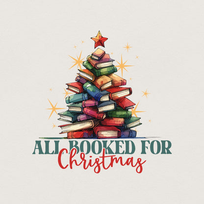 All Booked for Christmas Png, Christmas Books Png - 300 DPI Design for