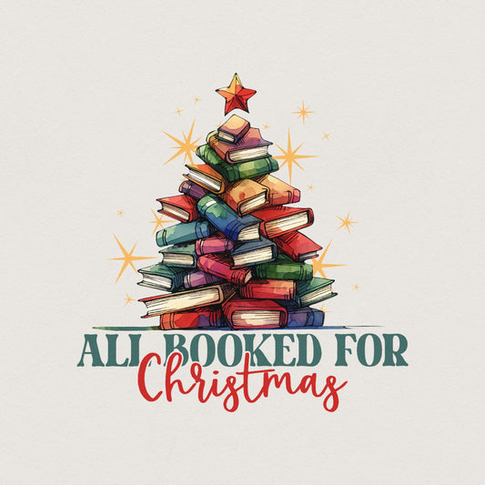 All Booked for Christmas Png, Christmas Books Png - 300 DPI Design for