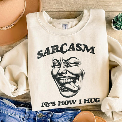 Sarcasm It's How I Hug PNG, Sarcastic PNG - 300 DPI Design for T-Shirt