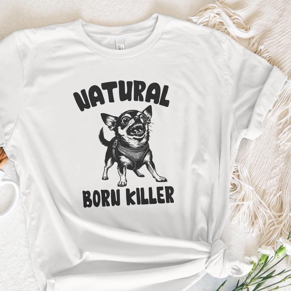 Born Killer Chihuahua PNG Clipart, Funny Dog Art - 300 DPI Design for